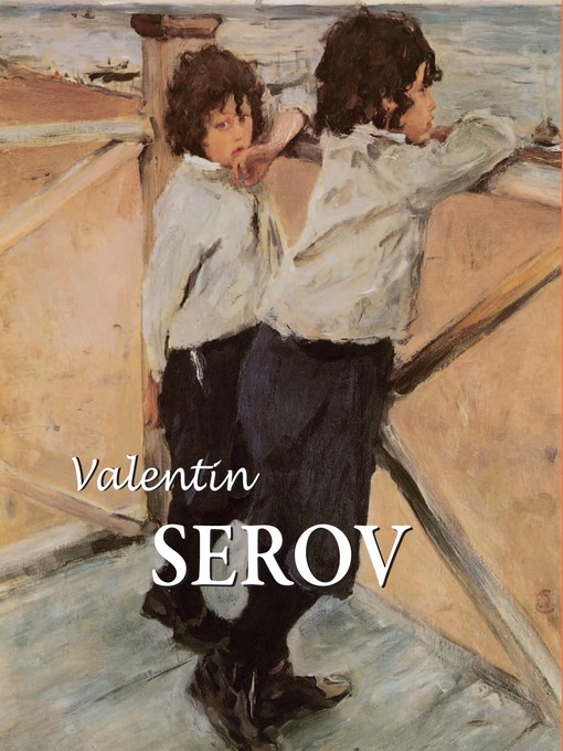 Title details for Valentin Serov by Dmitri V. Sarabianov - Available